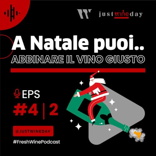 A Natale Puoi... Abbinare il vino Giusto - Pt. 2