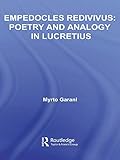 Empedocles Redivivus: Poetry and Analogy in Lucretius (Studies in Classics) (English Edition)