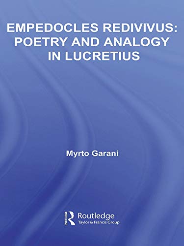Empedocles Redivivus: Poetry and Analogy in Lucretius (Studies in Classics)      1st Edition, Kindle Edition