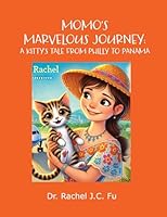 Momo's Marvelous Journey: A Kitty's Tale from Philly to Panama B0DR5CH4JS Book Cover