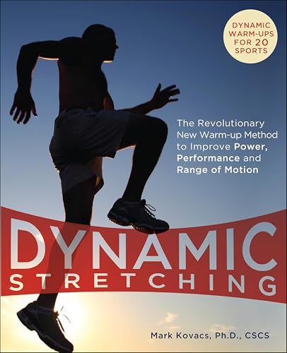 Dynamic Stretching: The Revolutionary New Warm-up Method to Improve Power, Performance and Range of Motion image 2