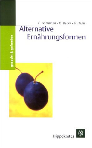 Alternative Ernährungsformen Alternative Ernährungsformen