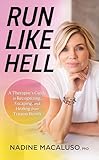 Run Like Hell: A Therapist’s Guide to Recognizing, Escaping, and Healing from Trauma Bonds