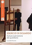Esercizi Di Sguardo. Cultura E Percezione Del Quotidiano - 2