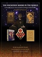 The Wickedest Books in the World: Confessions of an Aleister Crowley Bibliophile 0615574467 Book Cover