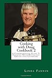 Cooking with Doug 2 Cookbook (Volume 2)