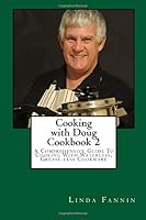 Cooking with Doug 2 Cookbook (Volume 2) 1508722803 Book Cover