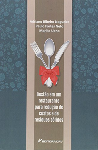 Gestão em um restaurante para redução de custos e de resíduos sól...