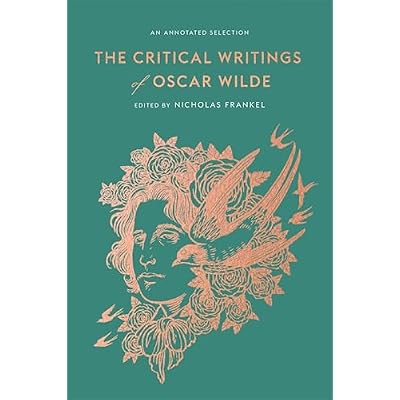 The Critical Writings of Oscar Wilde