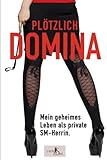 dominant synonym norsk  Plötzlich Domina - mein geheimes Leben als Private SM-Herrin