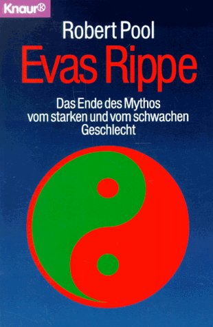 Evas Rippe: Das Ende des Mythos vom starken und vom schwachen Geschlecht (Knaur Taschenbücher. Medi