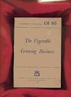 The Vegetable Growing Business War Deptartment Education Manual EM 885 B00AS11MRG Book Cover