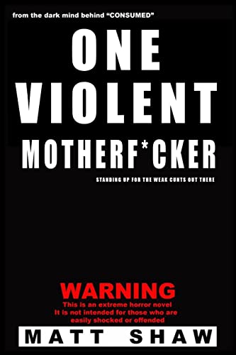 One Violent Motherf*cker