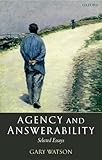 Agency and Answerability: Selected Essays