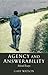 Agency and Answerability: Selected Essays