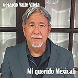  Mi querido Mexicali