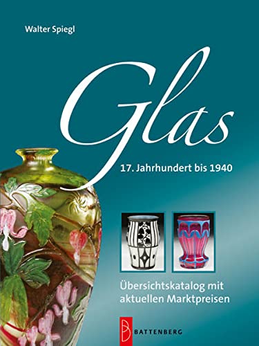 Glas: 17. Jahrhundert bis 1940