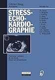 Streß - Echokardiographie (Praktischer Leitfaden für die Klinik, Praxis und Rehabilitation) - Herausgeber: Günter Haug Vorwort: A. Distante Mitwirkende: T. Bartel, A. Berghoff, J. Gehring, Günter Haug, S. Heinbuch, R. Körfer, H. Körtke, I. Kruck, G. Lang, S. Müller, S.H. Nguyen, B.R. Schwartz, U. Wilkenshoff 