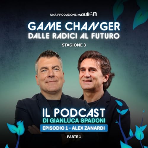 Dalle radici al futuro - ALEX ZANARDI | S.3 Ep.1 - pt.1