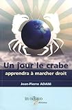  Un jour le crabe apprendra à marcher droit