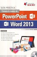 CONOCE LO NUEVO DE POWER POINT WORD 2013. GUIA PRACTICA (INCLUYE CD) 6123041614 Book Cover