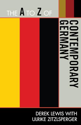 The to Z of Contemporary Germany (The A to Z Guide Series)