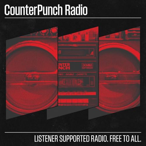 CounterPunch Radio Podcast Por CounterPunch Radio arte de portada