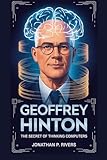 hinton battle discogs  GEOFFREY HINTON : THE SECRET OF THINKING COMPUTERS (English Edition)