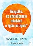  Wszystko co chcielibyście wiedzieć o życiu po życiu: ale boicie się zapytać