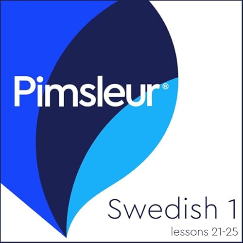 Pimsleur Swedish Level 1 Lessons 21-25 cover art