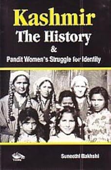 Kashmir The History & Pandit Women's Struggle For Identity
