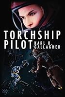 Torchship Pilot 0692609229 Book Cover