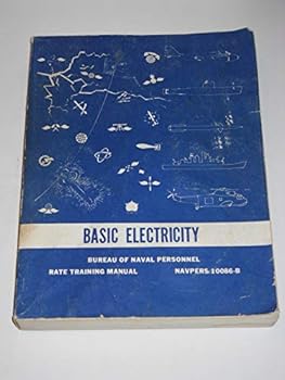 Paperback Basic Electricity: Bureau Of Naval Personnel, Rate Training Manual [Unknown] Book