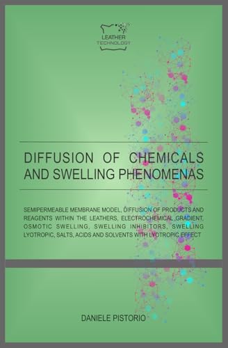 DIFFUSION OF SOLUTES WITHIN LEATHERS AND SWELLING PHENOMENA (Handouts of Leather Technology)