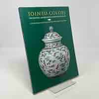 Joined Colors: Decoration and Meaning in Chinese Porcelain