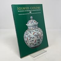 Joined colors: Decoration and meaning in Chinese porcelain : ceramics from collectors in the Min Chiu Society, Hong Kong 9623210248 Book Cover