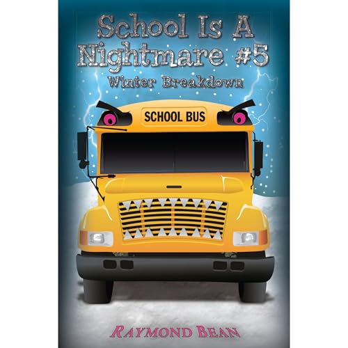 School Is A Nightmare #5 Winter Breakdown by Raymond Bean episode artwork