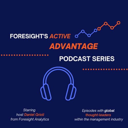 Foresight Active Advantage Podcast Series cover art