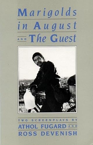 Marigolds in August / The Guest: Two Screenplays