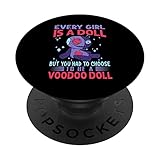Photo Gallery every girl is a doll but you had to choose to be a voodoo popsockets popgrip intercambiabile Photo Gallery every girl is a doll but you had to choose to be a voodoo popsockets popgrip intercambiabile
