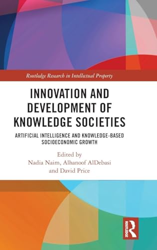 Innovation and Development of Knowledge Societies (Routledge Research in Intellectual Property)