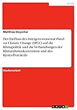 Der Einfluss des Intergovernmental Panel on Climate Change (IPCC) auf die Klimapolitik und die Verhandlungen der Klimarahmenkonvention und des Kyoto-Protokolls - Matthias Doyscher 