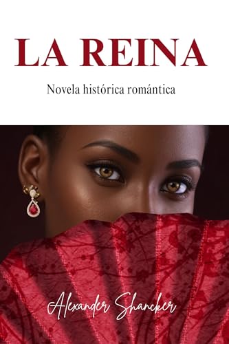 LA REINA: Novela romantica, drama, romance histórico