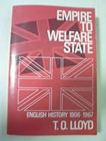 EMPIRE TO WELFARE STATE: ENGLISH HISTORY 1906-1967 B000HHTD54 Book Cover