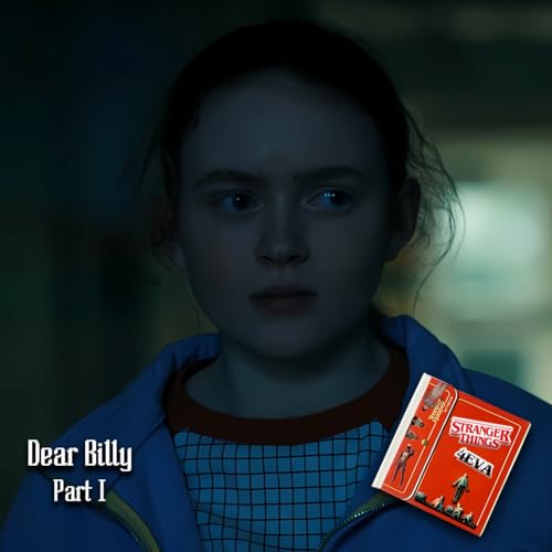 Stranger Things 4EVA : Dear Billy - Part I Podcast Por arte de portada