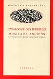  CATALOGUE DES IMPRIMES MUSICAUX ANCIENS CONSERVATOIRE LIEGE