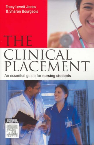 The Clinical Placement: An Essential Guide for Nursing Students ...