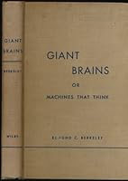 Giant Brains or Machines That Think B001OOI3P0 Book Cover