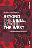 Beyond the Bible, Beyond the West: The 