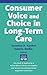 Consumer Voice and Choice in Long-Term Care